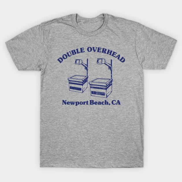 Double Overhead Newport Beach, California - Light T-Shirt by Double Overhead